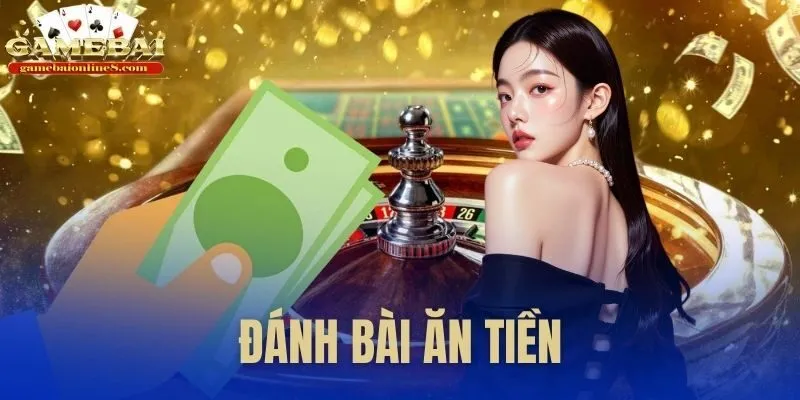 đánh bài ăn tiền